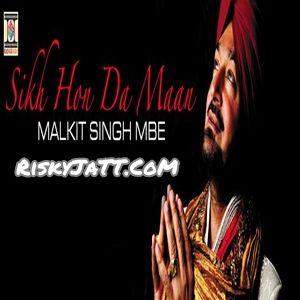 Sikh Hon Da Maan By Malkit Singh full album mp3 songs