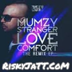 Love Comfort Remixes By Mumzy Stranger full album mp3 songs