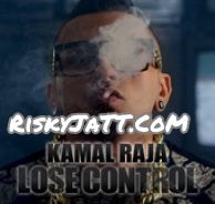 Lose Control Kamal Raja Mp3 Song Download