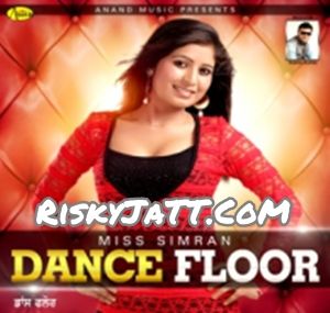 Dance Floor By Miss Simran full album mp3 songs