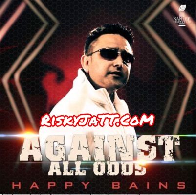 Against All Odds By Happy Bains, Miss Pooja and others... full album mp3 songs