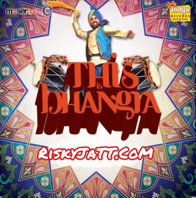 This Is Bhangra By Labh Janjua, Sona Walia and others... full album mp3 songs