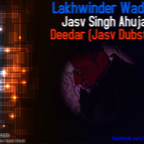 Deedar Lakhwinder Wadali, Jasv Dubstep Mp3 Song Download