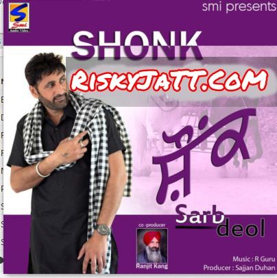 Shonk By Sarb Deol full album mp3 songs