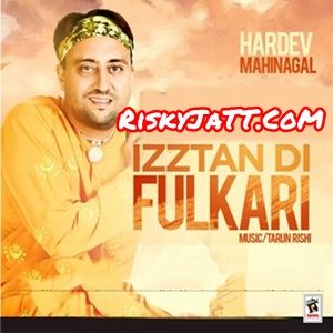 Izztan Di Fulkari Hardev Mahinangal Mp3 Song Download