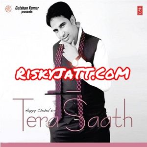 Tera Saath By Happy Chahal, Rupinder Handa and others... full album mp3 songs