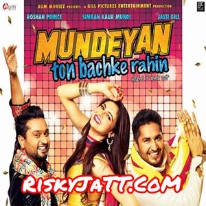 Mundeyan Ton Bachke Rahin By Roshan Prince, Jassi Gill and others... full album mp3 songs