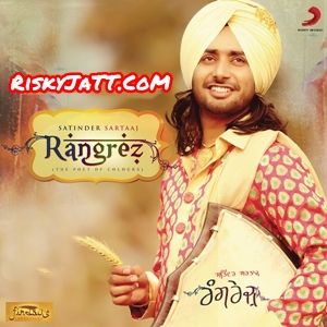 Rangrez By Satinder Sartaaj full album mp3 songs