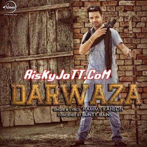 Darwaza Hammy Kahlon Mp3 Song Download