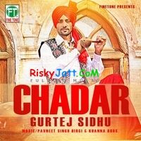 Chadar By Gurtej Sidhu full album mp3 songs