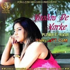 Yaadan De Varke Puneet Riar Mp3 Song Download