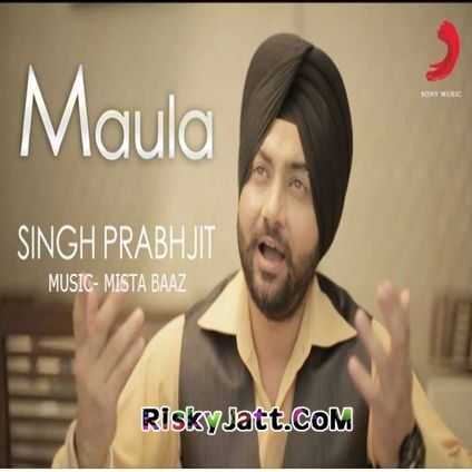 Maula Singh Prabhjit Mp3 Song Download