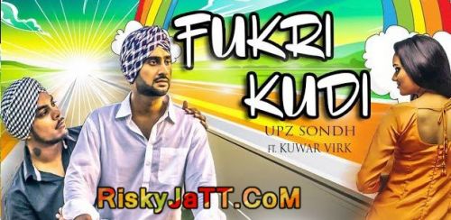 Fukri Kudi Ft Kuwar Virk Upz Sondh Mp3 Song Download