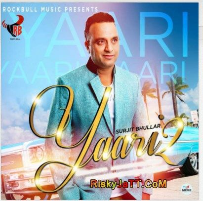 Yaari 2 Surjit Bhullar Mp3 Song Download