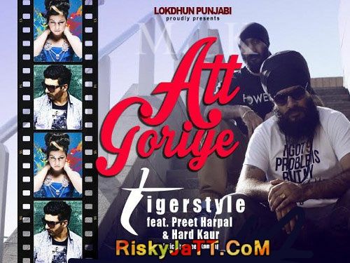 Att Goriye Feat Hard Kaur Preet Harpal Mp3 Song Download