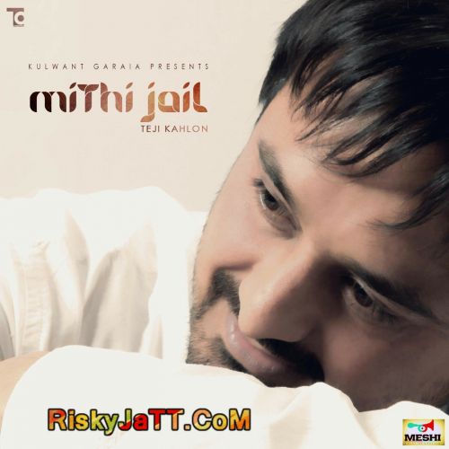 Mithi Jail Teji Kahlon Mp3 Song Download