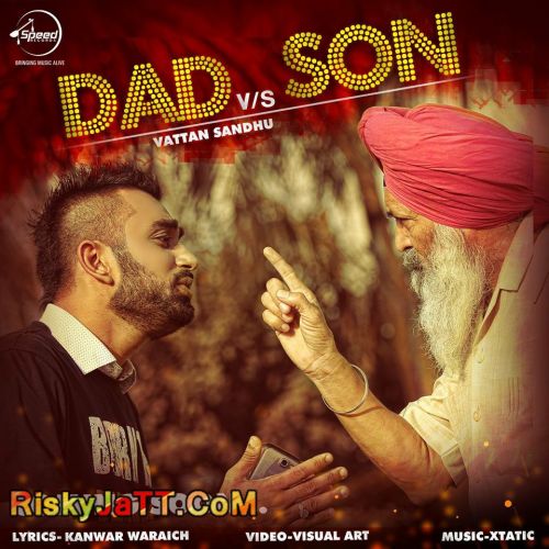 Dad Vs Son Vattan Sandhu Mp3 Song Download