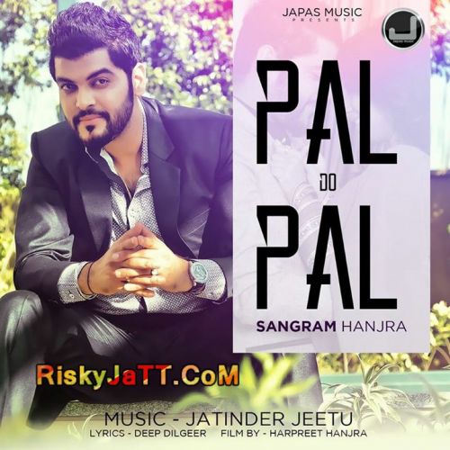 Pal Do Pal Ft Jatinder Jeetu Sangram Mp3 Song Download