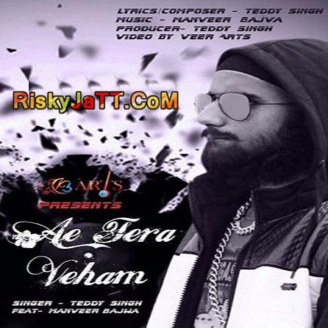 Ae Tera Veham Teddy Singh Mp3 Song Download