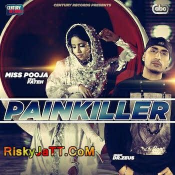 Painkiller Fateh, Miss Pooja, Dr Zeus Mp3 Song Download