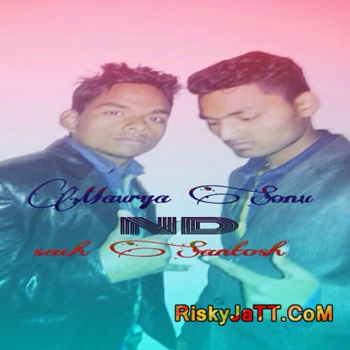 Talli Hoya ft. Sach Santosh Maurya Sonu Mp3 Song Download