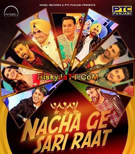 Akh Boldi (Nacha Ge Sari Raat) Roshan Prince Mp3 Song Download