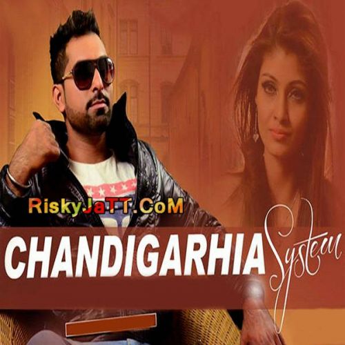 Chandigarhia System Sherry Sandhu Mp3 Song Download