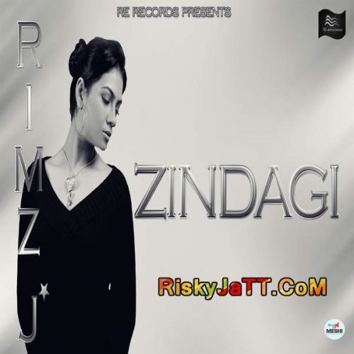 Zindagi Rimz J Mp3 Song Download