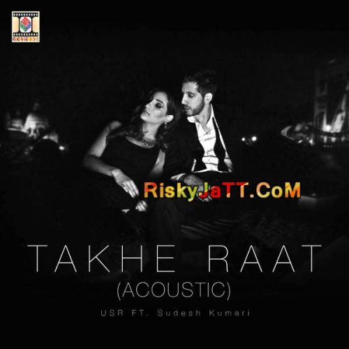 Takhe Raat (Acoustic) (ft. USR) Sudesh Kumari Mp3 Song Download