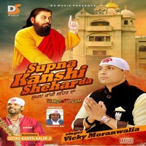 Supna Kanshi Shehar Da By Vicky Moranwalia full album mp3 songs