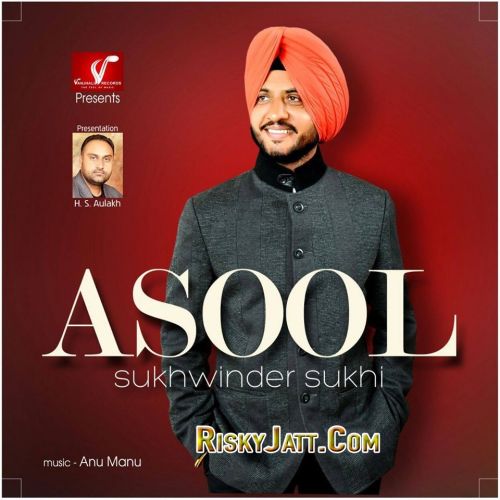 Asool Sukhwinder Sukhi Mp3 Song Download