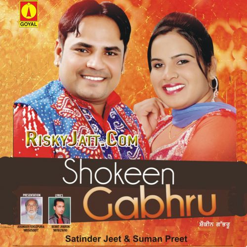 Shokeen Gabhru By Satinder Jeet and Suman Preet full album mp3 songs