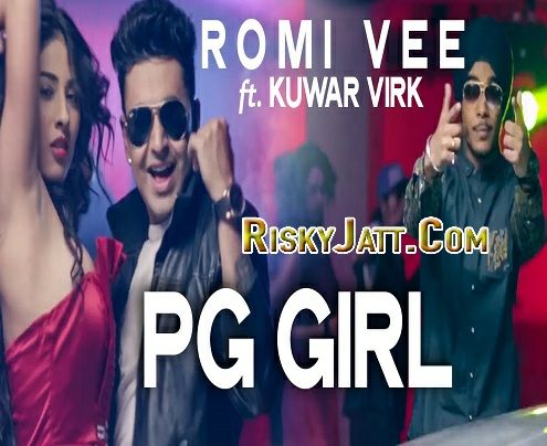 PG Girl Romi V, Kuwar Virk Mp3 Song Download