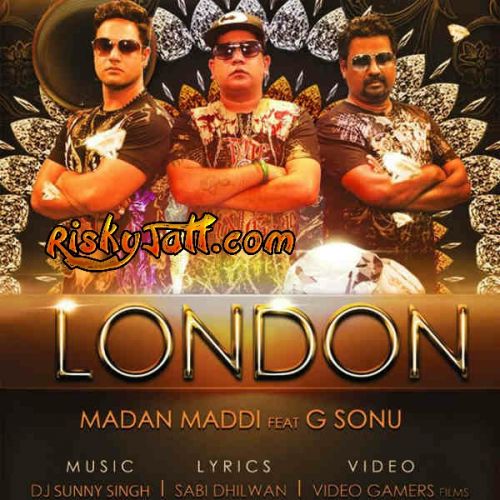 London ft. G Sonu Madan Maddi Mp3 Song Download