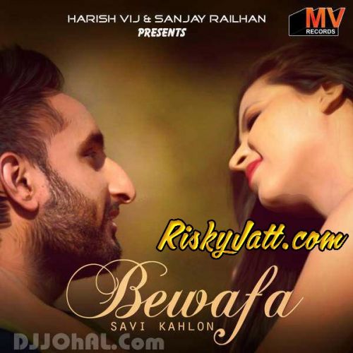 Bewafa By Savi Kahlon full album mp3 songs