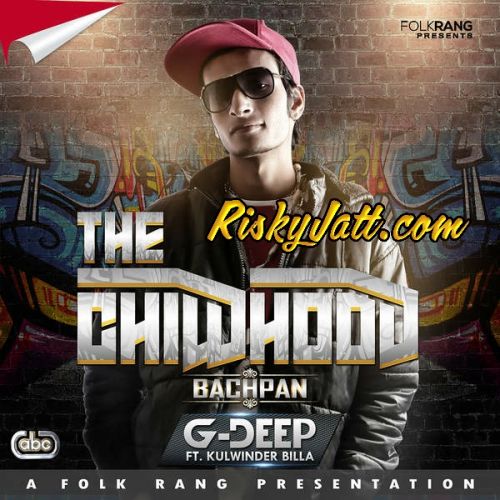 The Childhood ft Kulwinder Billa G Deep Mp3 Song Download