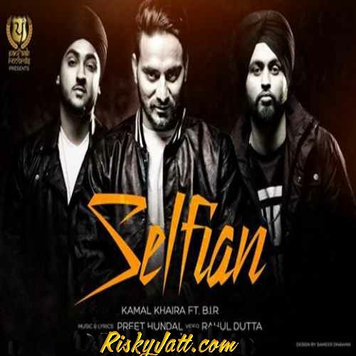 Selfian (ft B I R) Kamal Khaira Mp3 Song Download