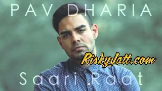 Saari Raat Pav Dharia Mp3 Song Download