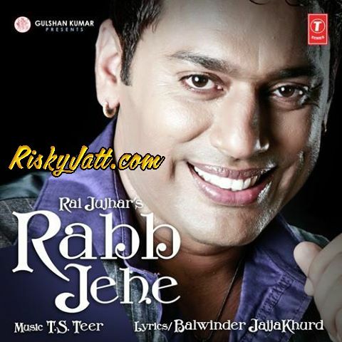 Rabb Jehe Rai Jujhar Mp3 Song Download