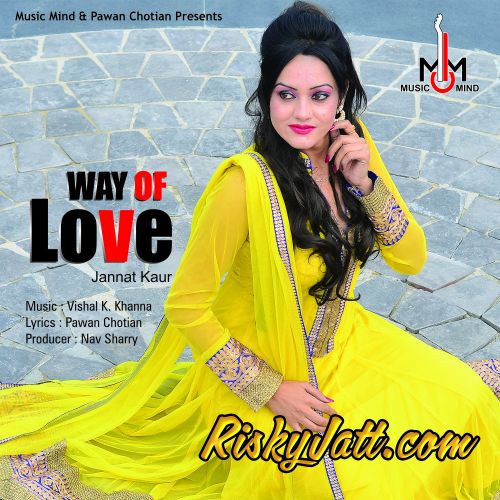 Way Of Love Jannat Kaur Mp3 Song Download