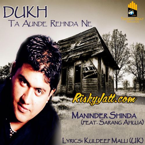 Dukh (feat. Sarang Ahuja) Maninder Shinda Mp3 Song Download