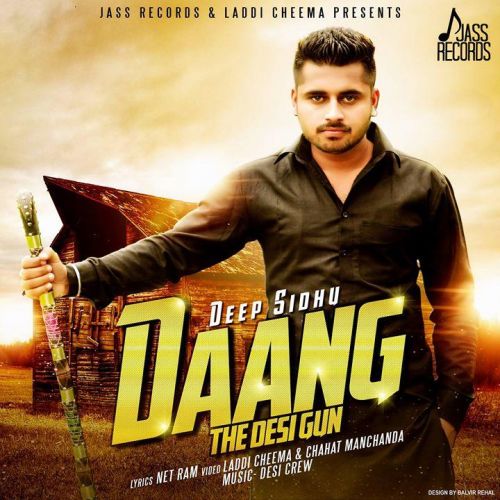 Daang (The Desi Gun) Deep Sidhu Mp3 Song Download