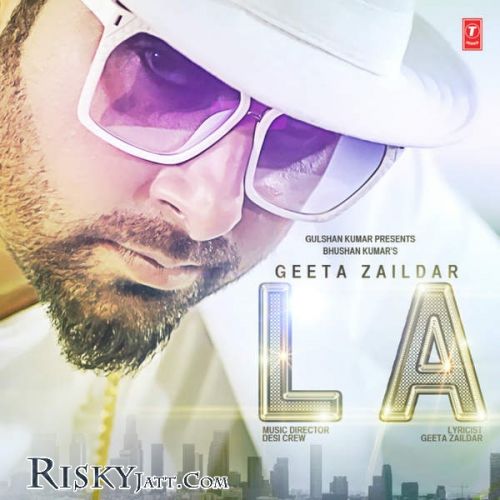 L A [iTune Rip] Geeta Zaildar Mp3 Song Download