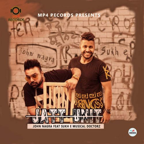 Jatt Unit (Ft. Musical Doctorz) John Nagra Mp3 Song Download