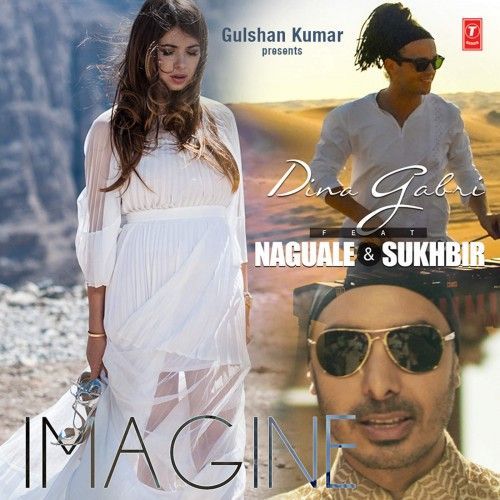 Imagine Dina Gabri, Naguale Sukhbir Mp3 Song Download