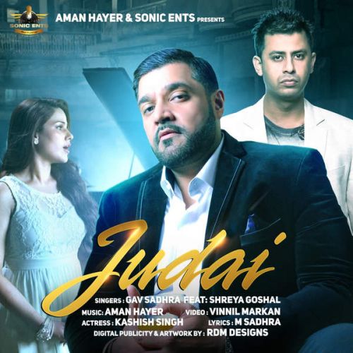 Judai (Ft. Aman Hayer) Shreya Ghoshal, Gav Sadhra Mp3 Song Download