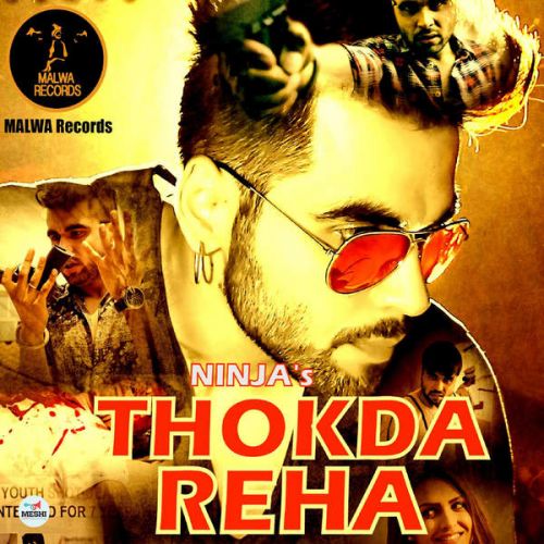 Thokda Reha (iTune Rip) Ninja Mp3 Song Download