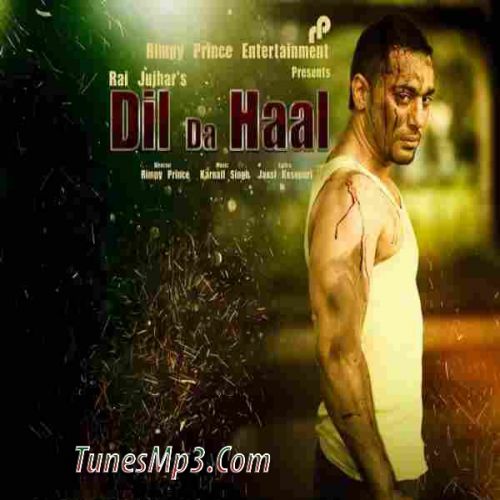 Dil Da Haal Rai Jujhar Mp3 Song Download