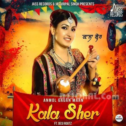 Kala Sher Anmol Gagan Maan Mp3 Song Download