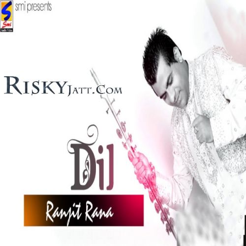 Rukhan Nu Ni Lagde Dil Ranjit Rana Mp3 Song Download